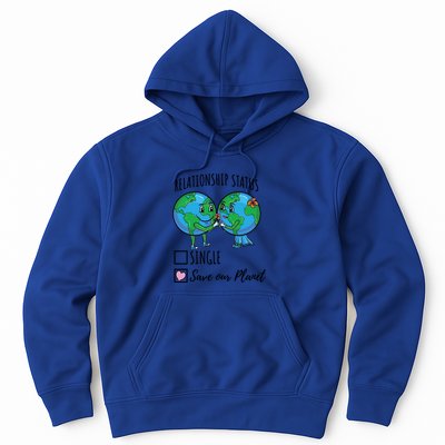 Relationship Status Save Our Planet Funny Gift Hoodie