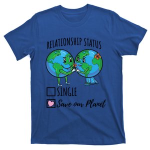 Relationship Status Save Our Planet Funny Gift T-Shirt