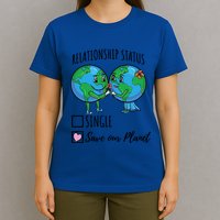 Relationship Status Save Our Planet Funny Gift T-Shirt