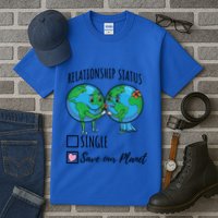 Relationship Status Save Our Planet Funny Gift Tall T-Shirt