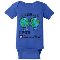 Relationship Status Save Our Planet Funny Gift Baby Bodysuit