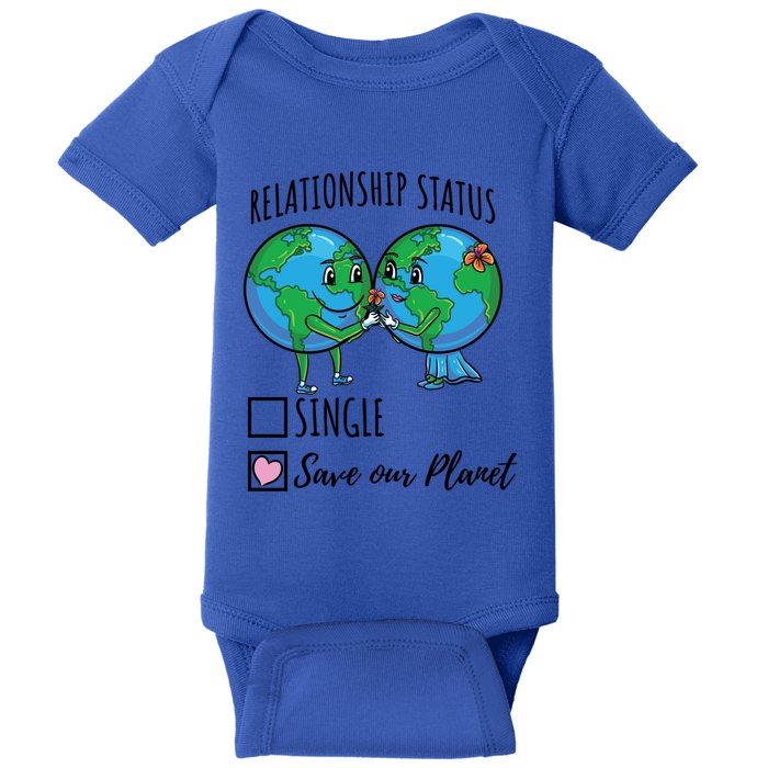 Relationship Status Save Our Planet Funny Gift Baby Bodysuit