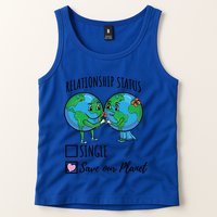 Relationship Status Save Our Planet Funny Gift Tank Top