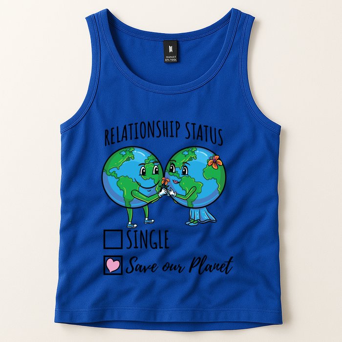 Relationship Status Save Our Planet Funny Gift Tank Top