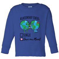 Relationship Status Save Our Planet Funny Gift Toddler Long Sleeve Shirt