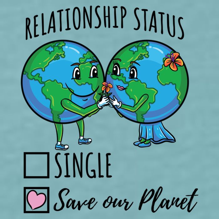 Relationship Status Save Our Planet Funny Gift Sueded Cloud Jersey T-Shirt
