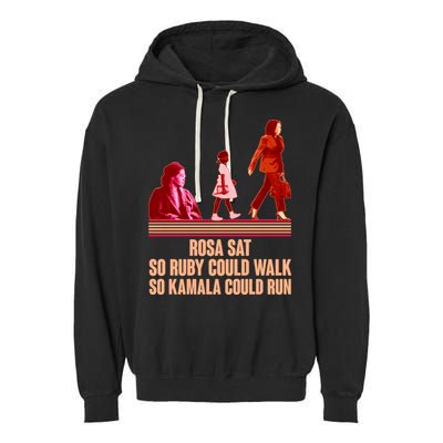 Rosa Sat So Ruby Could Walk So Kamala Could Run Kamala Harris 2024 Garment-Dyed Fleece Hoodie