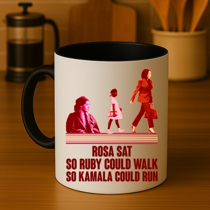 Rosa Sat So Ruby Could Walk So Kamala Could Run Kamala Harris 2024 Mug