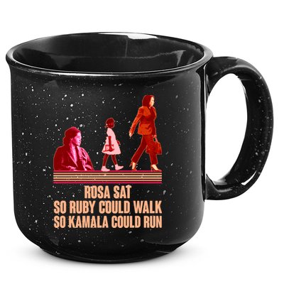 Rosa Sat So Ruby Could Walk So Kamala Could Run Kamala Harris 2024 15oz Campfire Ceramic Mug