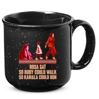 Rosa Sat So Ruby Could Walk So Kamala Could Run Kamala Harris 2024 15oz Campfire Ceramic Mug
