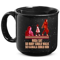 Rosa Sat So Ruby Could Walk So Kamala Could Run Kamala Harris 2024 15oz Campfire Ceramic Mug