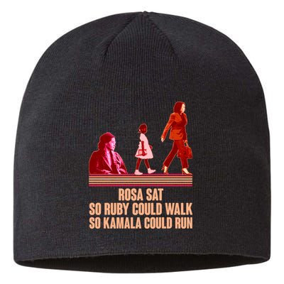 Rosa Sat So Ruby Could Walk So Kamala Could Run Kamala Harris 2024 Sustainable Beanie