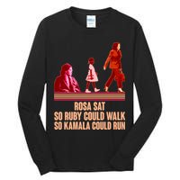 Rosa Sat So Ruby Could Walk So Kamala Could Run Kamala Harris 2024 Tall Long Sleeve T-Shirt