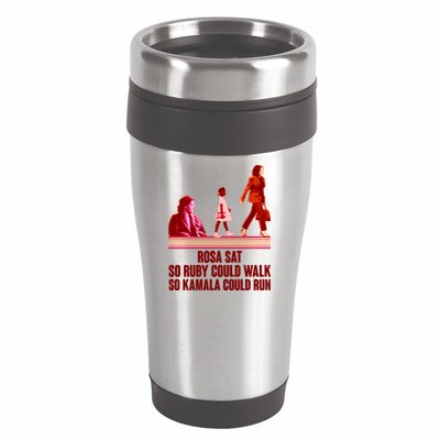 Rosa Sat So Ruby Could Walk So Kamala Could Run Kamala Harris 2024 16oz Travel Tumbler