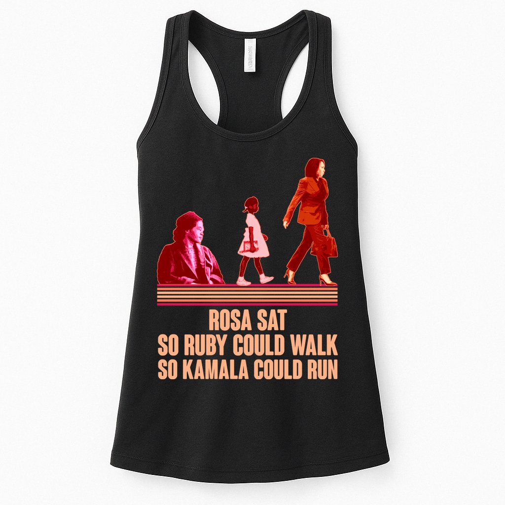 Rosa Sat So Ruby Could Walk So Kamala Could Run Kamala Harris 2024 Womens Tank Top