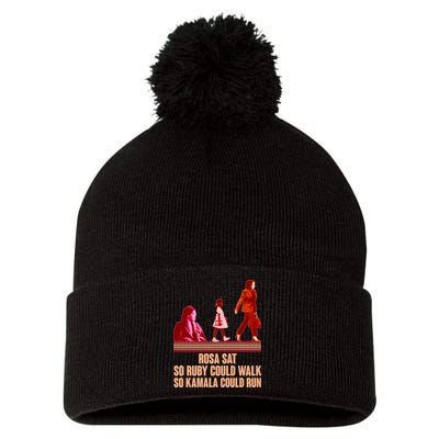 Rosa Sat So Ruby Could Walk So Kamala Could Run Kamala Harris 2024 Pom Pom 12in Knit Beanie