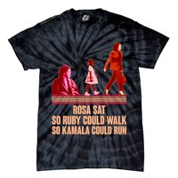 Rosa Sat So Ruby Could Walk So Kamala Could Run Kamala Harris 2024 Tie-Dye T-Shirt