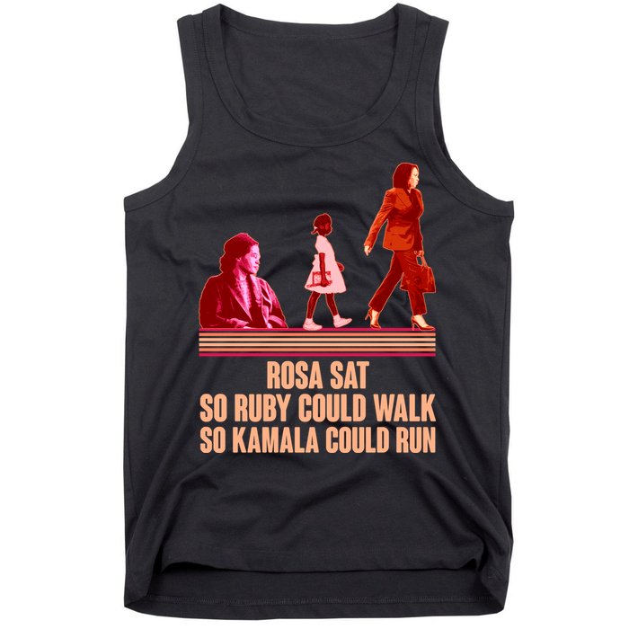 Rosa Sat So Ruby Could Walk So Kamala Could Run Kamala Harris 2024 Tank Top