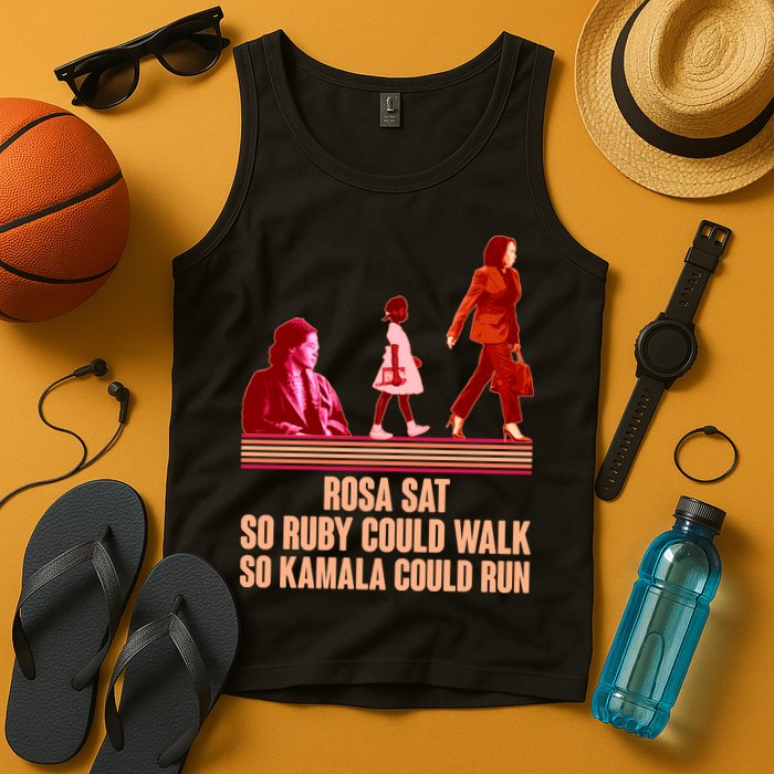 Rosa Sat So Ruby Could Walk So Kamala Could Run Kamala Harris 2024 Tank Top