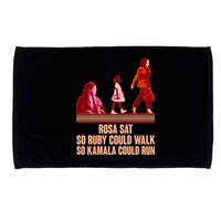 Rosa Sat So Ruby Could Walk So Kamala Could Run Kamala Harris 2024 Microfiber Hand Towel