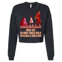 Rosa Sat So Ruby Could Walk So Kamala Could Run Kamala Harris 2024 Cropped Pullover Crew