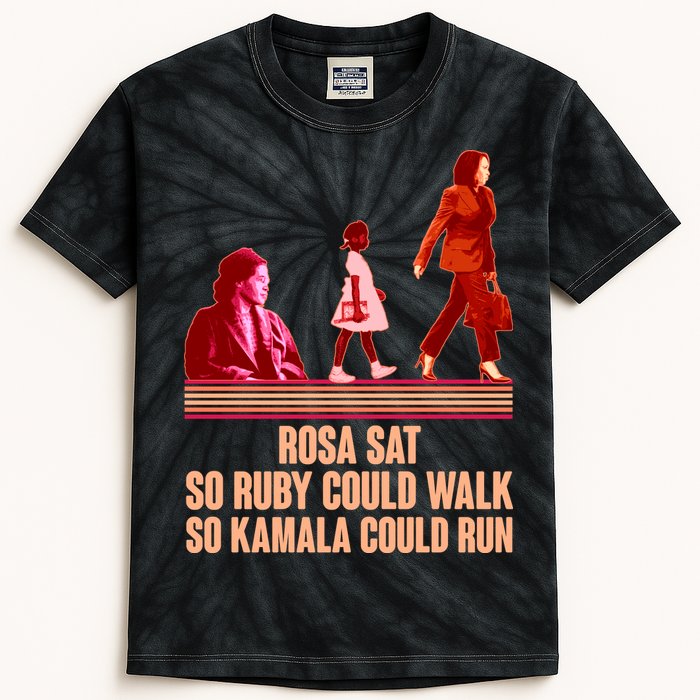 Rosa Sat So Ruby Could Walk So Kamala Could Run Kamala Harris 2024 Kids Tie-Dye T-Shirt