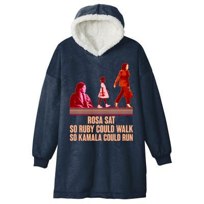 Rosa Sat So Ruby Could Walk So Kamala Could Run Kamala Harris 2024 Hooded Wearable Blanket