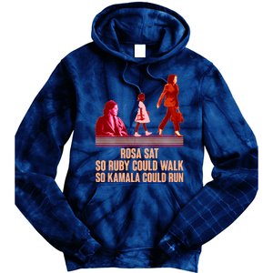 Rosa Sat So Ruby Could Walk So Kamala Could Run Kamala Harris 2024 Tie Dye Hoodie