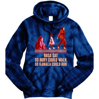 Rosa Sat So Ruby Could Walk So Kamala Could Run Kamala Harris 2024 Tie Dye Hoodie