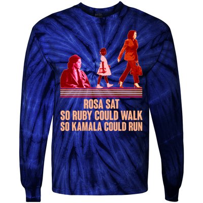 Rosa Sat So Ruby Could Walk So Kamala Could Run Kamala Harris 2024 Tie-Dye Long Sleeve Shirt