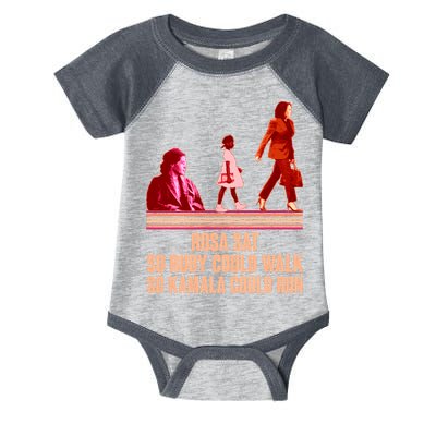 Rosa Sat So Ruby Could Walk So Kamala Could Run Kamala Harris 2024 Infant Baby Jersey Bodysuit