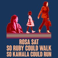 Rosa Sat So Ruby Could Walk So Kamala Could Run Kamala Harris 2024 Infant Baby Jersey Bodysuit