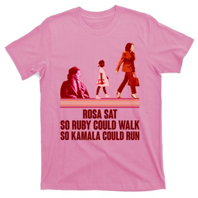 Rosa Sat So Ruby Could Walk So Kamala Could Run Kamala Harris 2024 T-Shirt