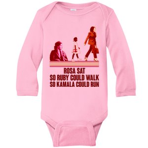 Rosa Sat So Ruby Could Walk So Kamala Could Run Kamala Harris 2024 Baby Long Sleeve Bodysuit