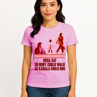 Rosa Sat So Ruby Could Walk So Kamala Could Run Kamala Harris 2024 Womens T-Shirt