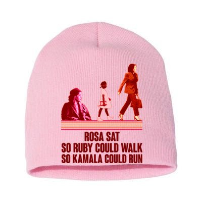 Rosa Sat So Ruby Could Walk So Kamala Could Run Kamala Harris 2024 Short Acrylic Beanie