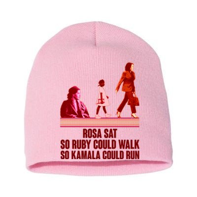 Rosa Sat So Ruby Could Walk So Kamala Could Run Kamala Harris 2024 Short Acrylic Beanie