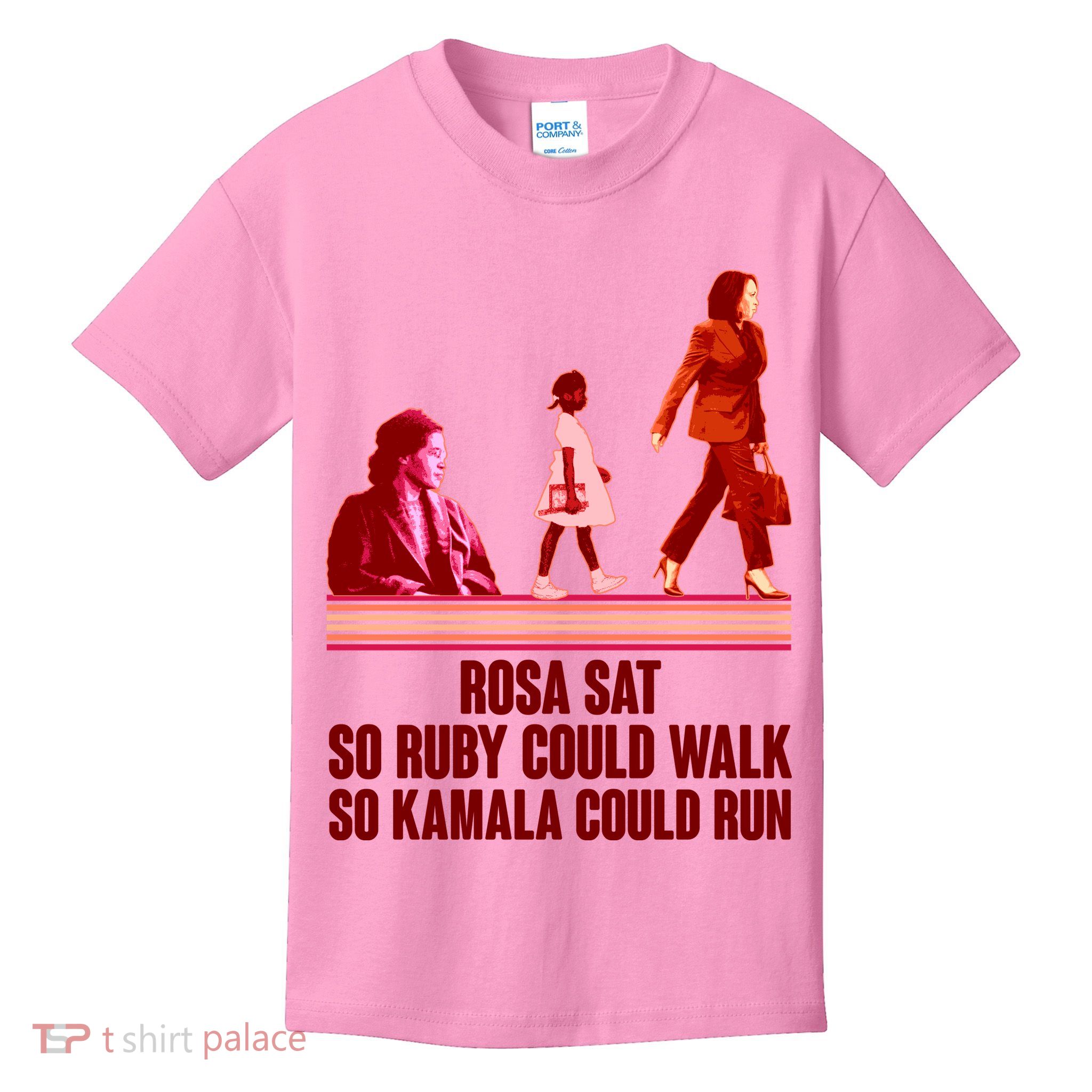 Rosa Sat So Ruby Could Walk So Kamala Could Run Kamala Harris 2024 Kids T-Shirt