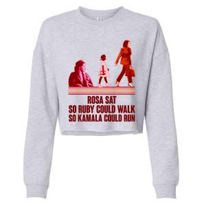 Rosa Sat So Ruby Could Walk So Kamala Could Run Kamala Harris 2024 Cropped Pullover Crew