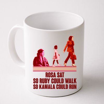 Rosa Sat So Ruby Could Walk So Kamala Could Run Kamala Harris 2024 Coffee Mug