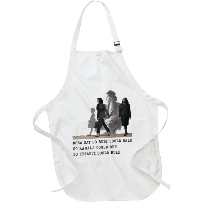Rosa Sat So Ruby Could Walk So Kamala Could Run So Ketanjt Could Rule Full-Length Apron With Pockets