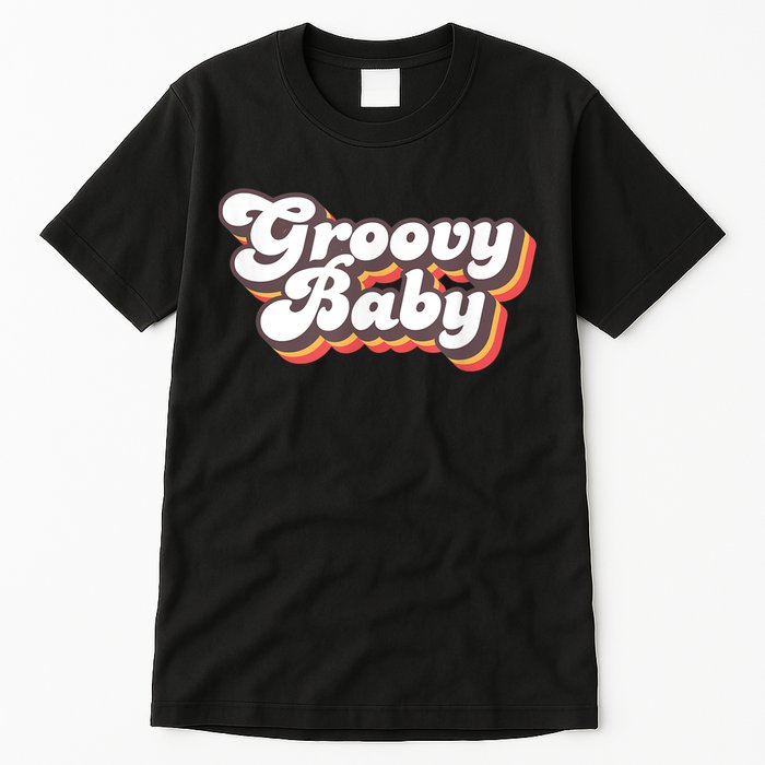 Retro Seventies Style Groovy Baby 70s Fancy Dress Tall T-Shirt