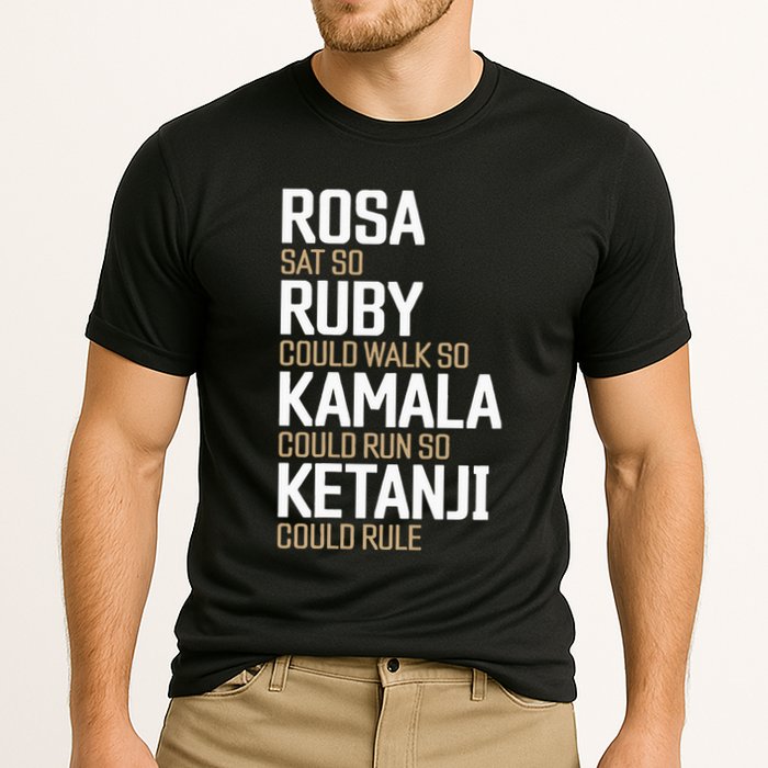 Rosa Sat So Ruby Walk So Kamala Run So Ketanji Rule KBJ Performance Shirt
