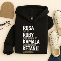 Rosa Sat So Ruby Walk So Kamala Run So Ketanji Rule KBJ Hoodie