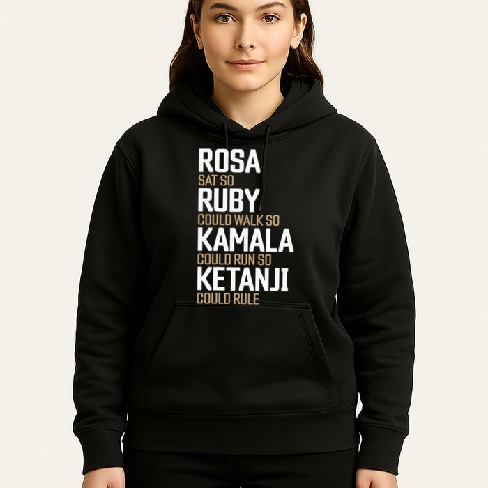 Rosa Sat So Ruby Walk So Kamala Run So Ketanji Rule KBJ Hoodie