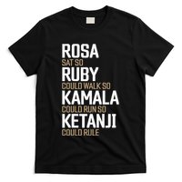 Rosa Sat So Ruby Walk So Kamala Run So Ketanji Rule KBJ T-Shirt
