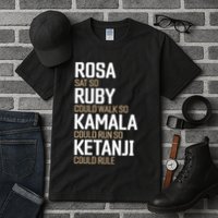 Rosa Sat So Ruby Walk So Kamala Run So Ketanji Rule KBJ Tall T-Shirt