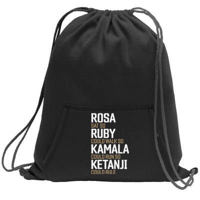 Rosa Sat So Ruby Walk So Kamala Run So Ketanji Rule KBJ Sweatshirt Cinch Pack Bag