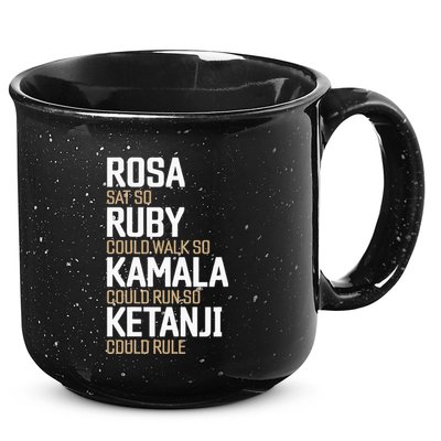 Rosa Sat So Ruby Walk So Kamala Run So Ketanji Rule KBJ 15oz Campfire Ceramic Mug