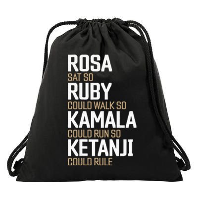 Rosa Sat So Ruby Walk So Kamala Run So Ketanji Rule KBJ Drawstring Bag